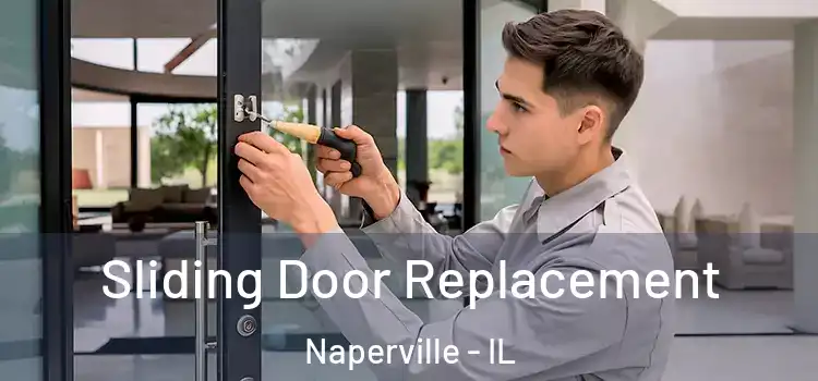 Sliding Door Replacement Naperville - IL